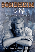 Sondheim & Me: Revealing a Musical Genius 1610885929 Book Cover