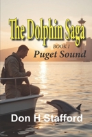 The Dolphin Saga: Puget Sound: Book 1 B0FSF5T6NP Book Cover