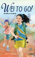 Wei to Go! 1950169677 Book Cover