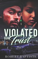 Violated Our Trust B0CGL3QLKP Book Cover