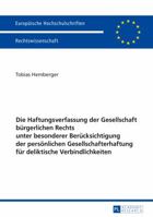 Die Haftungsverfassung Der Gesellschaft Buergerlichen Rechts Unter Besonderer Beruecksichtigung Der Persoenlichen Gesellschafterhaftung Fuer Deliktisc 3631677103 Book Cover