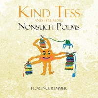 Kind Tess and Still More NonSuch Poems 1913704580 Book Cover