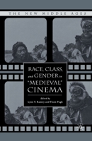 Race, Class, and Gender in "Medieval" Cinema 1349534862 Book Cover