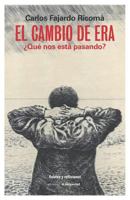 El Cambio de Era: �qu� Nos Est� Pasando? 8479481609 Book Cover