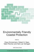 Environmentally Friendly Coastal Protection: Proceedings of the NATO Advanced Research Workshop on Environmentally Friendly Coastal Protection Structures, ... May 2004 (Nato Science Series: IV: (close 1402032994 Book Cover