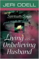 Spiritually Single: Living With an Unbelieving Husband 0834119730 Book Cover