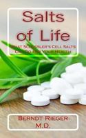 Salts of Life: What Schussler's Cell Salts Can Do for Your Health 1453833927 Book Cover