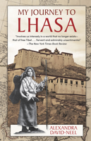 My Journey to Lhasa: The Personal Story of the Only White Woman Who Succeeded in Entering the Forbidden City 1648373712 Book Cover