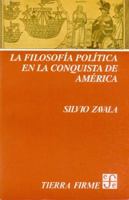 La filosofía política en la conquista de América 9681616774 Book Cover