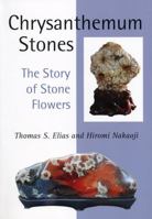 Chrysanthemum Stones: The Story of Stone Flowers 1891640593 Book Cover