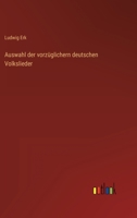 Auswahl der vorzüglichern deutschen Volkslieder 3368021540 Book Cover