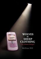 Wolves in Sheep Clothing: '' the Ultimate Betrayal '' 146913098X Book Cover
