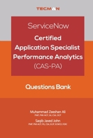 ServiceNow Certified Application Specialist – Performance Analytics (CAS-PA) Questions Bank B0DZWYCC6P Book Cover