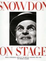 Snowdon On Stage: With A Personal View Of The British Theatre, 1954 96 1857939190 Book Cover