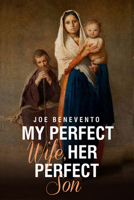 My Perfect Wife, Her Perfect Son 1592114245 Book Cover