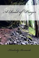 A Road of Prayer: Second Edition 1974433609 Book Cover