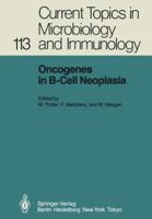 Oncogenes in B-Cell Neoplasia: Workshop at the National Cancer Institute, National Institutes of Health, Bethesda, MD, USA, March 5–7, 1984 364269862X Book Cover