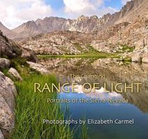 The Changing Range of Light: Portraits of the Sierra Nevada 0977687716 Book Cover
