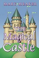 The Magical Castle 1449094643 Book Cover
