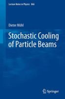 Stochastic Cooling of Particle Beams 3642349781 Book Cover
