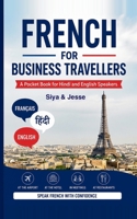French for Business Travellers: A Pocket Book for Hindi and English Speakers (French Edition) B0H6NFKXGC Book Cover