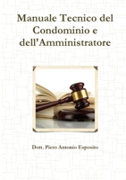 Manuale Tecnico del Condominio e dell'Amministratore 8894456005 Book Cover