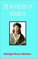 The Blackening of Richard III 1844261689 Book Cover