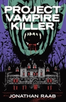 Project Vampire Killer B0C4LTF29W Book Cover