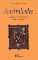 Australiades: Voyage d'une Parisienne aux antipodes 2738486312 Book Cover