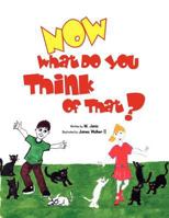 Now What Do You Think of That? 1450042082 Book Cover