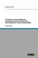 Theologisch-anthropologische Auseinandersetzung: Autonomer Individualismus versus Relationalität 3640394291 Book Cover