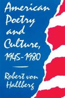 American Poetry and Culture, 1945-1980 0674030125 Book Cover