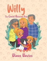 Willy: The Covid Rescue Pup 1639457089 Book Cover