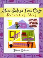 More Splash Than Cash Decorating Ideas 0739404040 Book Cover