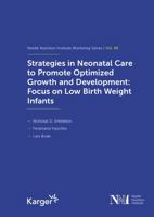 Strategies in Neonatal Care to Promote Optimized Growth and Development: Focus on Low Birth Weight Infants 3318070335 Book Cover