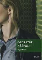 Sans cris ni bruit (French Edition) 2414639245 Book Cover