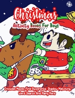 Christmas Activity Books For Boys: A Creative Holiday Christmas Activity Book Included Word Search, Maze, Find Different ,Color By Number Coloring ... Boys and Girls Ages 6, 7, 8, 9, and 10 Years 1672073820 Book Cover