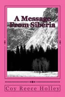 A Message From Siberia 1500209252 Book Cover