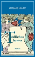 Tödliches Theater 3752643749 Book Cover