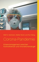 Corona-Pandemie: Krisenmanagement zwischen Kontrollverlust und Innovationsmangel 375269064X Book Cover