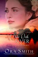 White Oak River: A Story of Slavery's Secrets 099804105X Book Cover