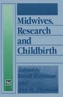 Midwives, Research and Childbirth: Volume 4 0412458403 Book Cover
