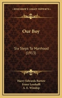 Our boy: six steps to manhood 1120666503 Book Cover
