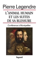 L'Animal Humain Et Les Suites de Sa Blessure 2213700869 Book Cover