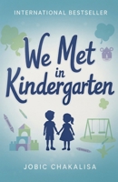 We Met in Kindergarten B0G7KXZVHH Book Cover