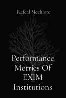 Performance Metrics Of EXIM Institutions 8196640072 Book Cover