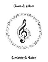 Chiave di Violino: Quaderno di Musica con Pentagramma (Musica & Accessori) (Italian Edition) 1699782342 Book Cover