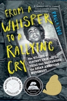 From a Whisper to a Rallying Cry: The Killing of Vincent Chin and the Trial that Galvanized the Asian American Movement 1324052546 Book Cover