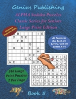 ALPHA Sudoku Puzzles - Classic Series for Seniors - Large Print Edition Book 5: 240 Tough Level 17 Games that can Improve your Cognitive Skills B09SPCRCW6 Book Cover