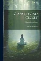 Cloister And Closet: A Plea For Meditation 034351205X Book Cover